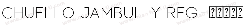 Chuello Jambully Reg字体转换